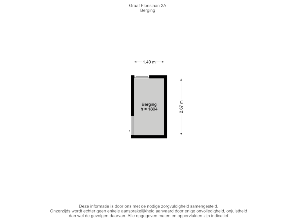 View floorplan of Berging of Graaf Florislaan 2-A