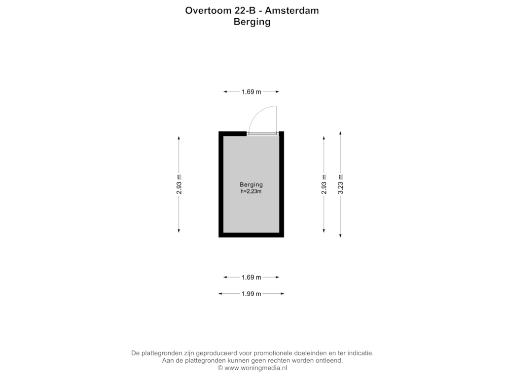 View floorplan of Berging of Overtoom 22-B