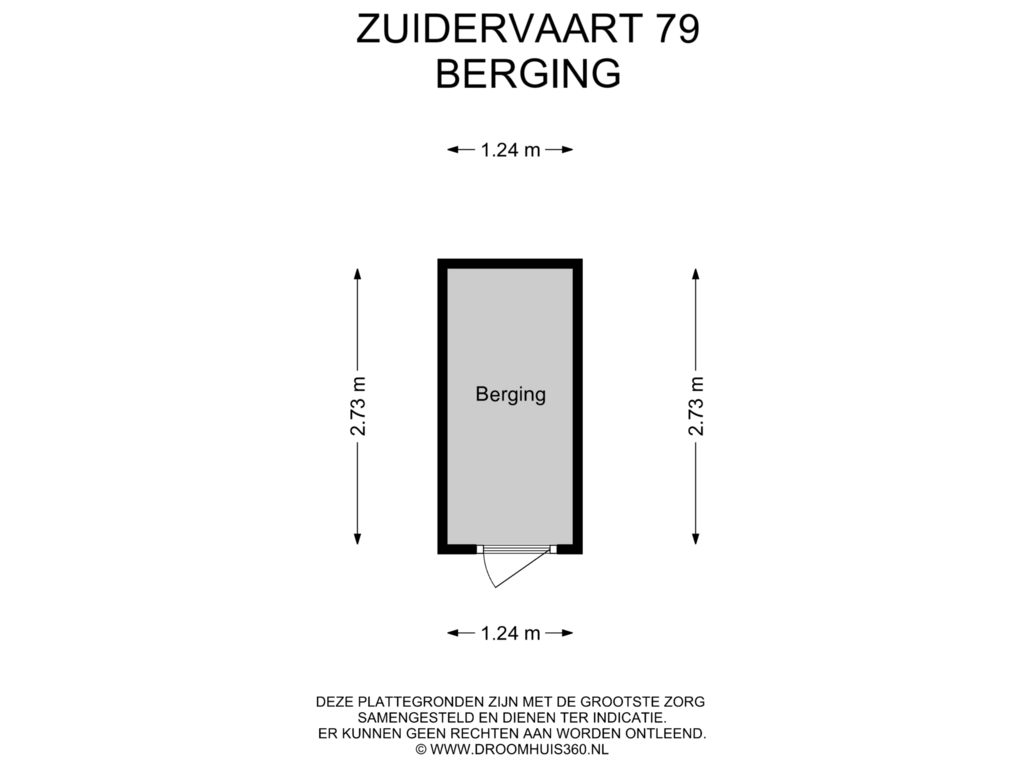 Bekijk plattegrond van Berging van Zuidervaart 79