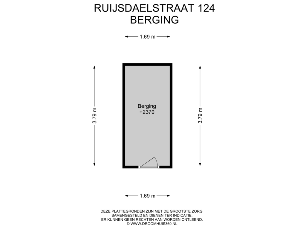 View floorplan of Berging of Ruijsdaelstraat 124