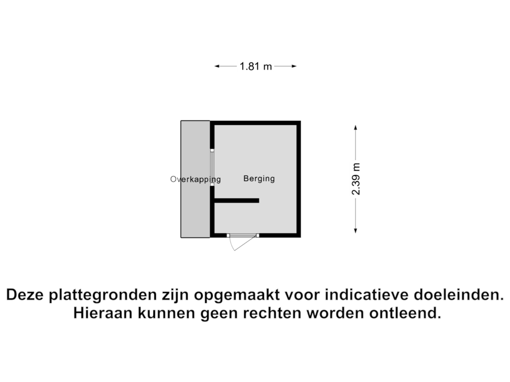 View floorplan of Berging of Oude Provincialeweg 93