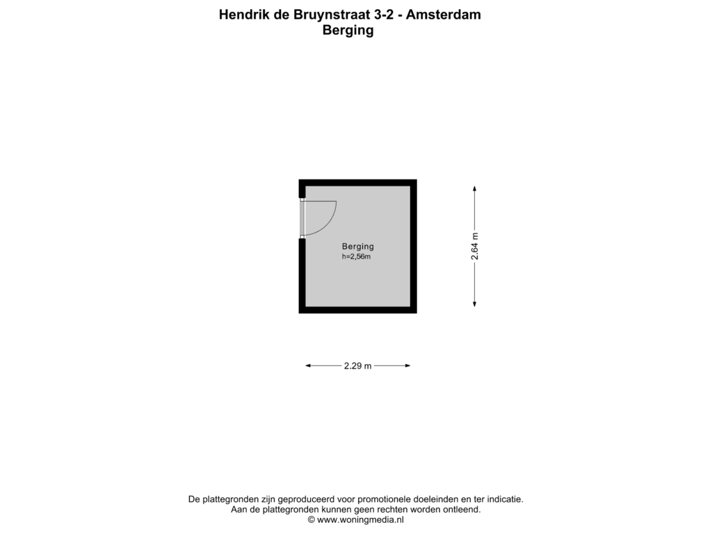 View floorplan of Berging of Hendrik de Bruynstraat 3-2