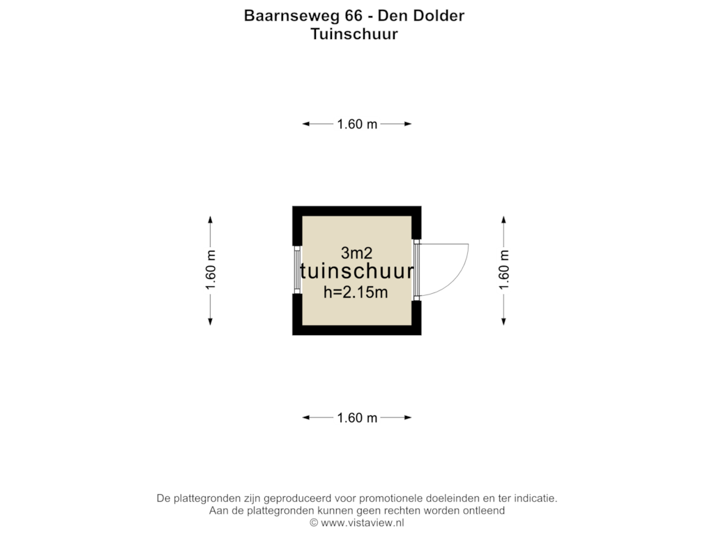 View floorplan of TUINSCHUUR of Baarnseweg 66