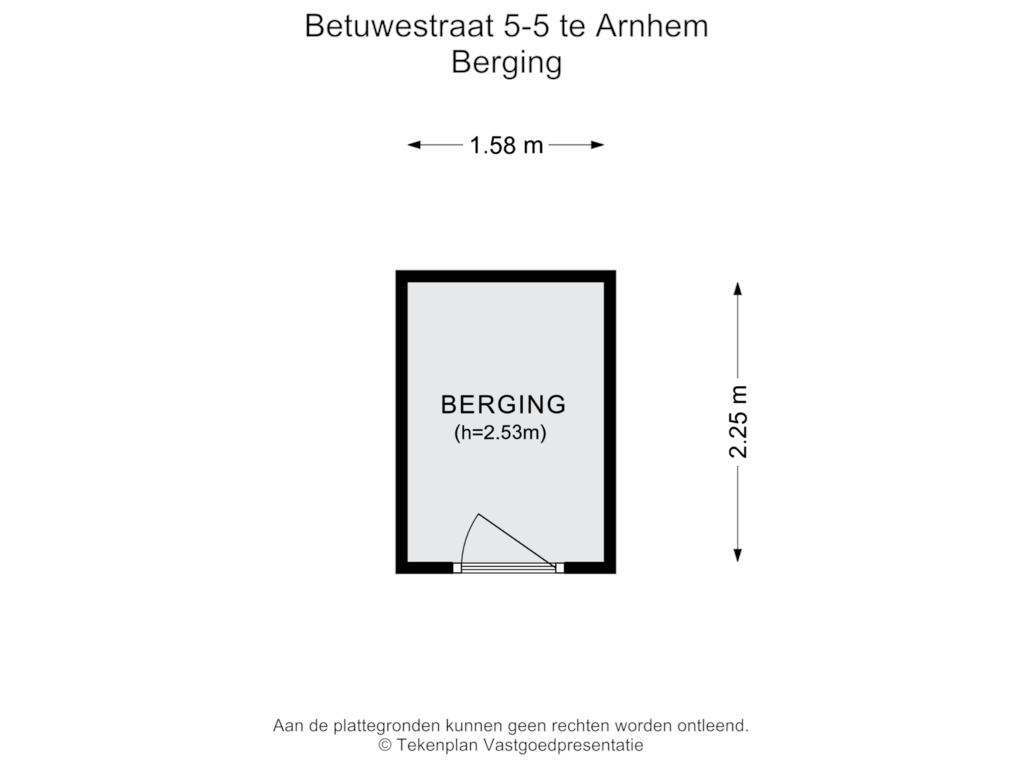 View floorplan of Berging of Betuwestraat 5-5