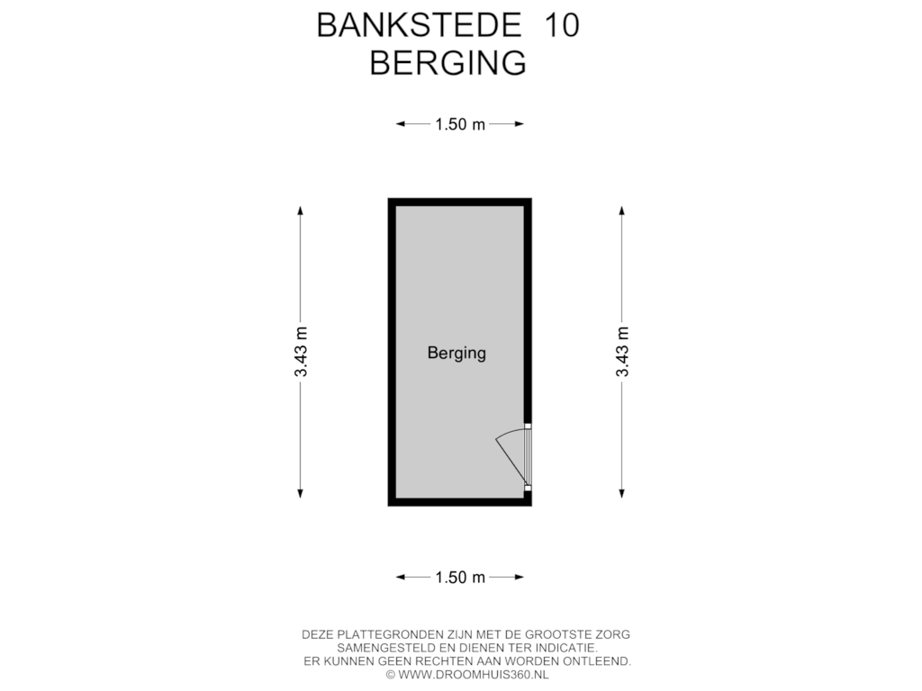 View floorplan of Berging of Bankstede 10