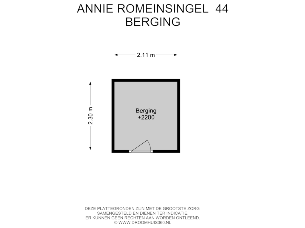 Bekijk plattegrond van Berging van Annie Romeinsingel 44