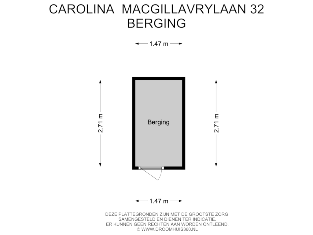 View floorplan of Berging of Carolina MacGillavrylaan 32