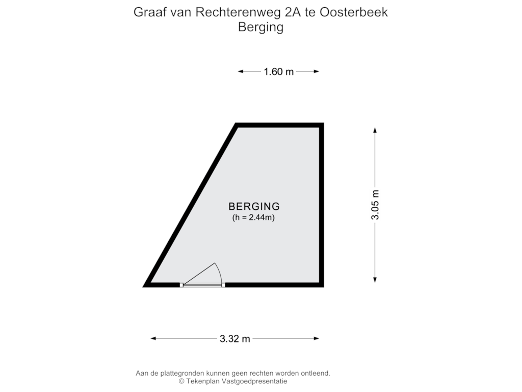 View floorplan of Berging of Graaf van Rechterenweg 2-A