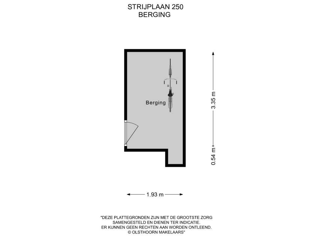 View floorplan of Berging of Strijplaan 250