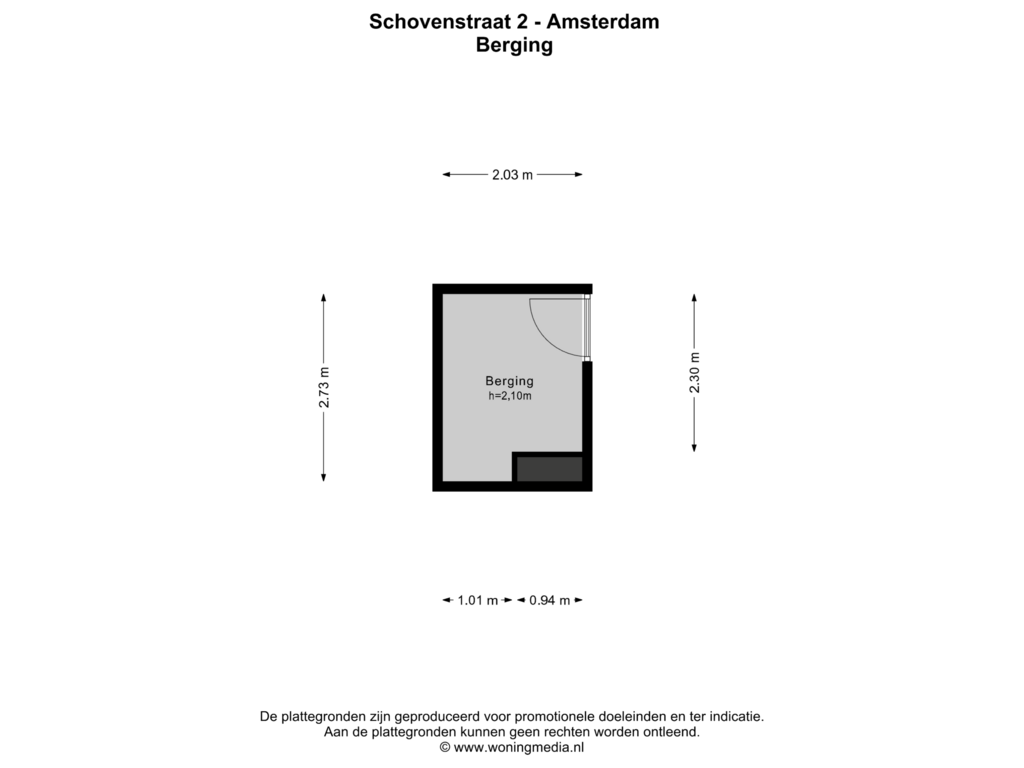 View floorplan of Berging of Schovenstraat 2