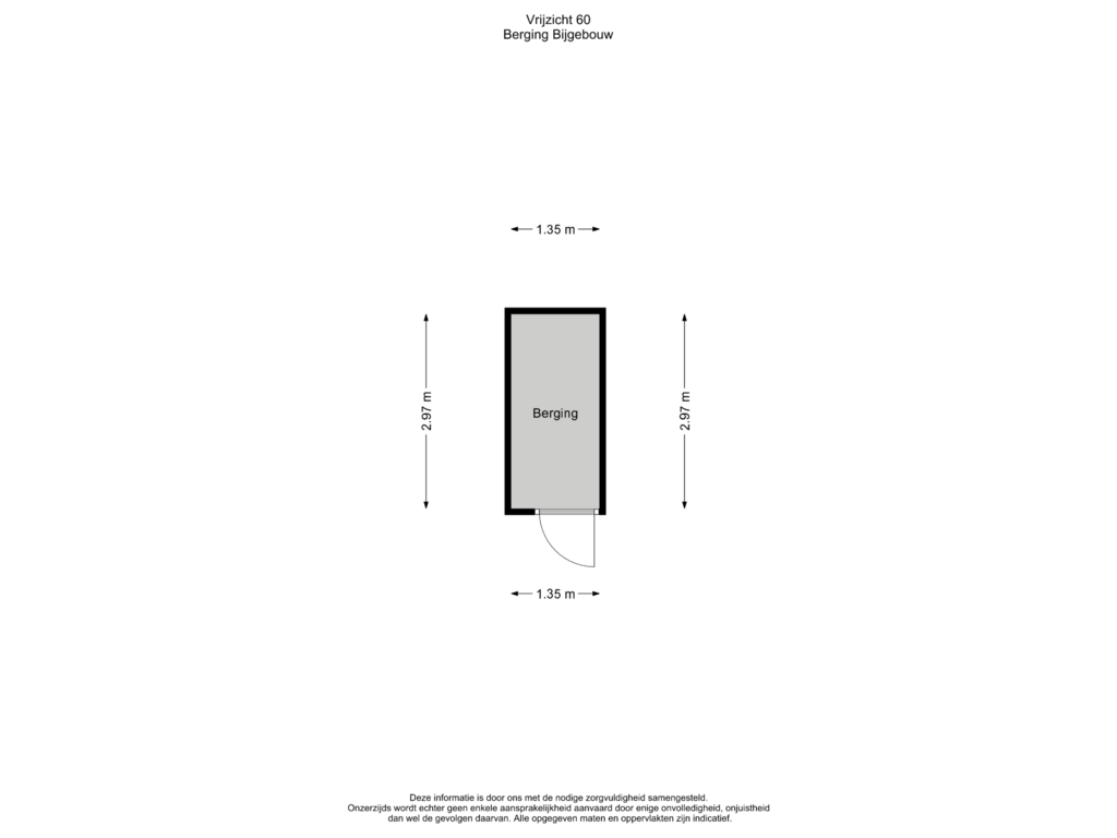 View floorplan of Berging Bijgebouw of Vrijzicht 60